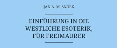 Neuausgabe: Jan A. M. Snoek, Einführung in die westliche Esoterik für Freimaurer